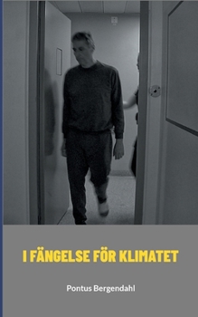 Paperback I fängelse för klimatet [Swedish] Book