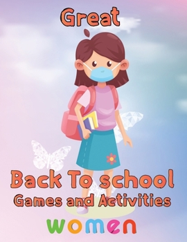 Paperback Great Back To School Games And Activities Women: 8.5''x11''/back to school Game Book