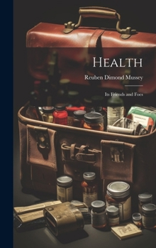 Hardcover Health: Its Friends and Foes Book