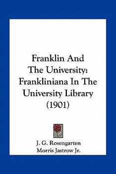 Franklin And The University: Frankliniana In The University Library