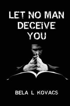 Paperback Let No Man Deceive You Book