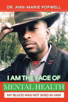 I Am the Face of Mental Health: My Blood Was Not Shed in Vain
