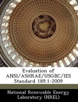 Evaluation of Ansi/Ashrae/Usgbc/Ies Standard 189.1-2009 - Scholar's Choice Edition