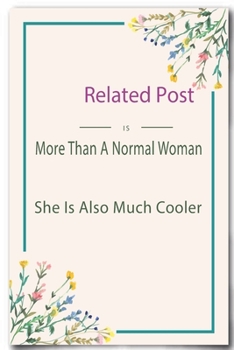 Paperback Related Post is More Than A Normal Woman: Lined Notebook / Journal Gift, 110 Pages, 6x9, Soft Cover, Matte Finish Book