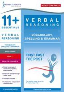 Paperback 11+ Essentials Verbal Reasoning: Vocabulary, Spelling & Grammar Book 1 (First Past the Post) Book