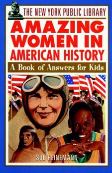 Paperback The New York Public Library Amazing Women in American History: A Book of Answers for Kids Book