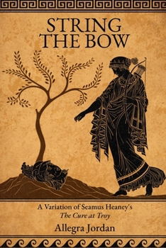 Paperback String The Bow: A Variation on Seamus Heaney's The Cure at Troy Book