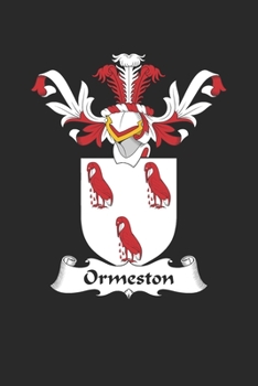 Paperback Ormeston: Ormeston Coat of Arms and Family Crest Notebook Journal (6 x 9 - 100 pages) Book