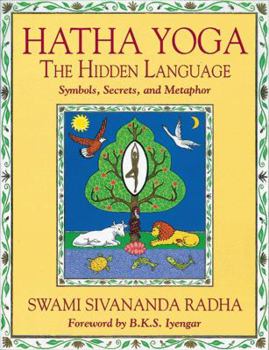 Paperback Hatha Yoga: The Hidden Language: Symbols, Secrets, and Metaphor Book