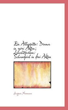 Hardcover Ein Allegretto: Drama in Zwei Akten; Leuchtfarben: Schauspiel in Drei Akten Book