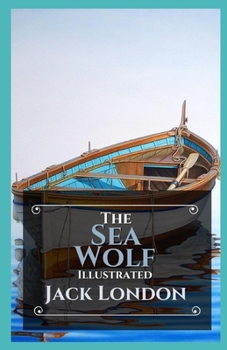 Paperback The Sea Wolf Illustrated Book