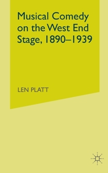 Paperback Musical Comedy on the West End Stage, 1890 - 1939 Book