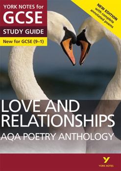 Paperback Aqa Poetry Anthology - Love and Relationships: York Notes for GCSE Everything You Need to Catch Up, Study and Prepare for and 2023 and 2024 Exams and Book