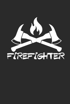 FIREFIGHTER: Notizbuch Firefighter Notebook Feuerwehr Planer Journal 6x9 liniert