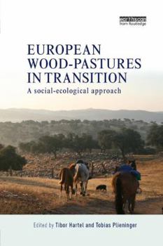 Paperback European Wood-Pastures in Transition: A Social-Ecological Approach Book