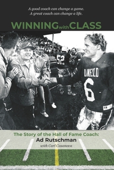 Paperback Winning with Class: The Story of the Hall of Fame Coach: Ad Rutschman Book