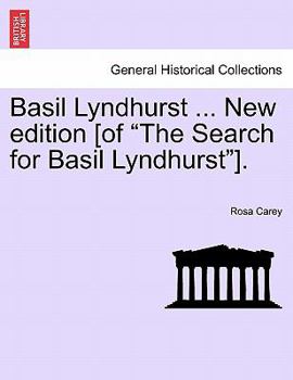 Paperback Basil Lyndhurst ... New edition [of "The Search for Basil Lyndhurst"]. Book