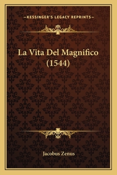 La Vita Del Magnifico (1544)