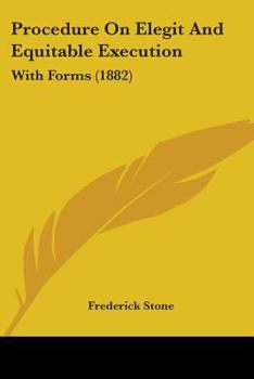 Paperback Procedure On Elegit And Equitable Execution: With Forms (1882) Book
