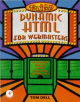 Paperback Dynamic HTML for Webmasters [With Packed W/Templates, Shareware, and Demos] Book