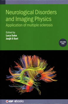 Hardcover Neurological Disorders and Imaging Physics, Volume 1: Application of multiple sclerosis Book