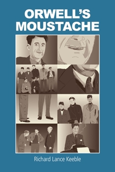 Paperback Orwell's Moustache: Addressing More Orwellian Matters Book