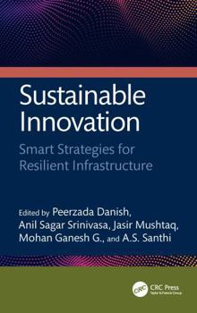 Hardcover Sustainable Innovation: Smart Strategies for Resilient Infrastructure Book