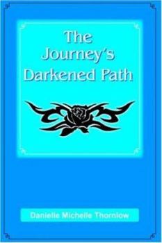 Paperback The Journey's Darkened Path Book