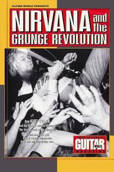 Paperback Guitar World Presents Nirvana and the Grunge Revolution Book