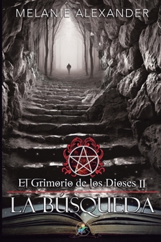 La búsqueda - Book #2 of the El Grimorio de los Dioses