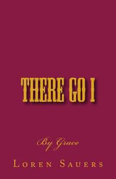 Paperback There Go I: By Grace Book