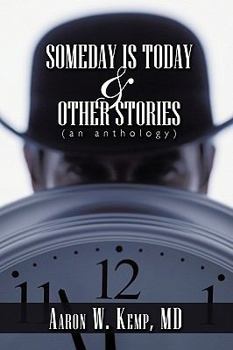 Paperback Someday Is Today and Other Stories: An Anthology Book