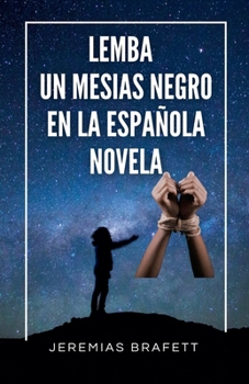 Lemba, Un Mesias Negro En La Española (Spanish Edition)