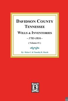 Paperback Davidson County, Tennessee Wills and Inventories, 1784-1816: Volume #1 Book