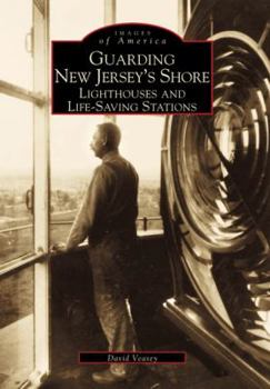 Paperback Guarding New Jersey's Shore: Lighthouses and Life-Saving Stations Book