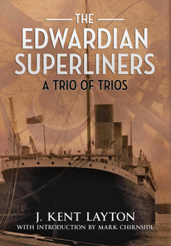 Hardcover The Edwardian Superliners: A Trio of Trios Book