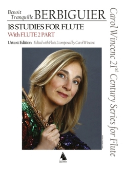 Paperback Benoit Tranquille Berbiguier - 18 Studies for Flute: With Flute 2 Part Carol Wincenc 21st Century Series for Flute Book
