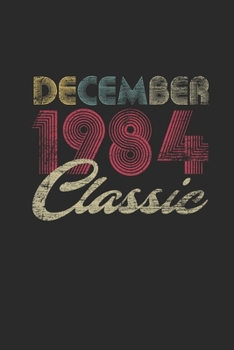 Classic December 1984: Dotted Bullet Grid Notebook / Journal (6 X 9) – 35th Birthday Gift Idea for Women And Men