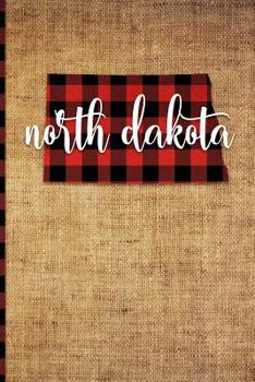 Paperback North Dakota: 6 X 9 108 Pages: Buffalo Plaid North Dakota State Silhouette Hand Lettering Cursive Script Design on Soft Matte Cover Book