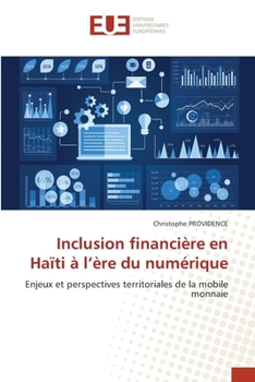 Inclusion financière en Haïti à l'ère du numérique (French Edition)