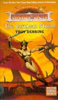 The Cerulean Storm - Book #5 of the Dark Sun: Prism Pentad