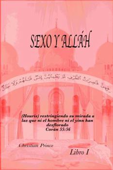 Paperback SEXO Y ALLÁH: LIBRO I (Spanish Edition) [Spanish] Book