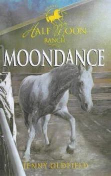 Moondance (Horses of Half-moon Ranch) - Book #14 of the Horses of Half Moon Ranch