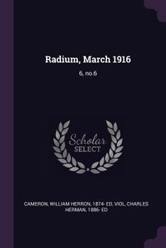 Paperback Radium, March 1916: 6, no.6 Book