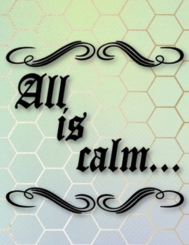 All Is Calm...: Christian Coloring Book For Kids Of All Ages Perfect Children's Gift About The Birth Of Jesus Using Words From A-Z Found In The ... Including American Sign Language Hand Signs