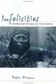 Hardcover Infelicities: Representations of the Exotic Book