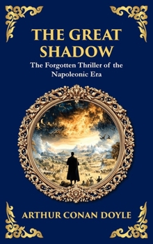The Great Shadow: A Tale of War, Brotherhood, and Ghosts of the Battlefield (Deluxe Hardbound Edition)