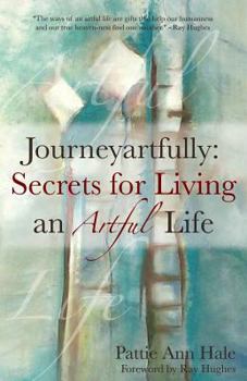 Paperback Journeyartfully: Secrets for Living an Artful Life Book