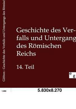 Paperback Geschichte des Verfalls und Untergangs des Römischen Reichs [German] Book