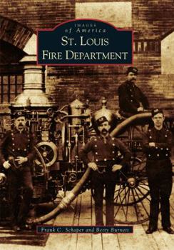 St. Louis Fire Department - Book  of the Images of America: Missouri